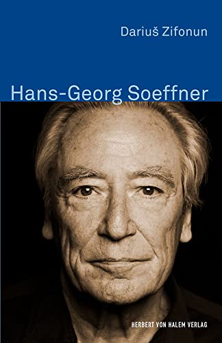 Hans-Georg Soeffner (Klassiker der Wissenssoziologie) von Herbert von Halem Verlag