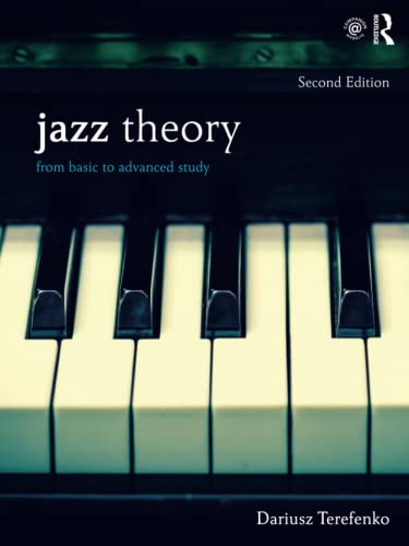 Jazz Theory: From Basic to Advanced Study von Routledge