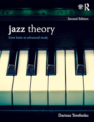 Jazz Theory: From Basic to Advanced Study von Routledge