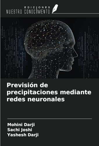 Previsión de precipitaciones mediante redes neuronales von Ediciones Nuestro Conocimiento