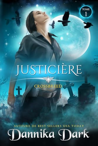 Justicière (Crossbreed, t. 1) von Independently published