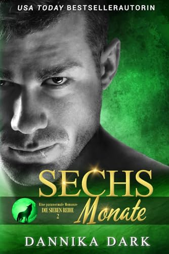 Sechs Monate: Eine paranormale Romanze (Die Sieben-Reihe 2) von Independently published