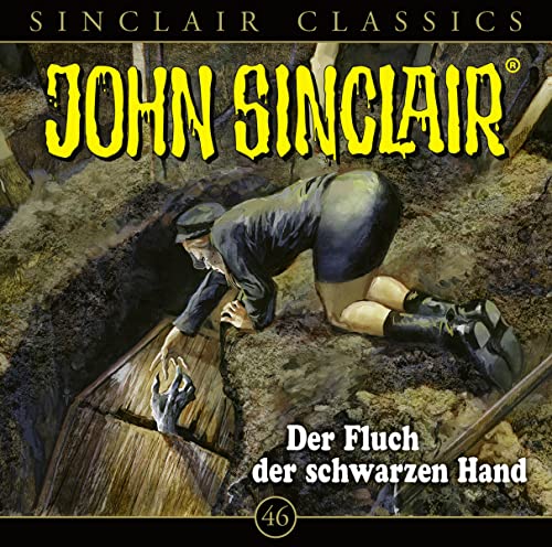 John Sinclair Classics - Folge 46: Der Fluch der schwarzen Hand. Hörspiel. (Geisterjäger John Sinclair - Classics, Band 46) von Lübbe Audio