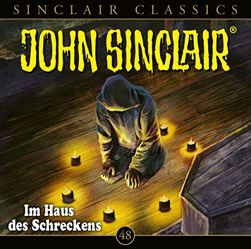 John Sinclair Classics - Folge 48: Im Haus des Schreckens. Hörspiel. (Geisterjäger John Sinclair - Classics, Band 48)