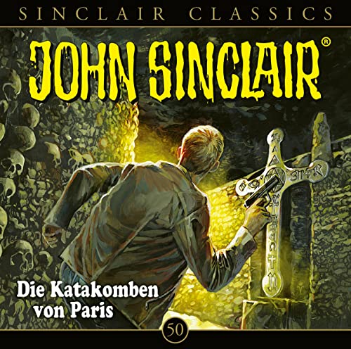 John Sinclair Classics - Folge 50: Die Katakomben von Paris. Hörspiel. (Geisterjäger John Sinclair - Classics, Band 50) von Lübbe Audio