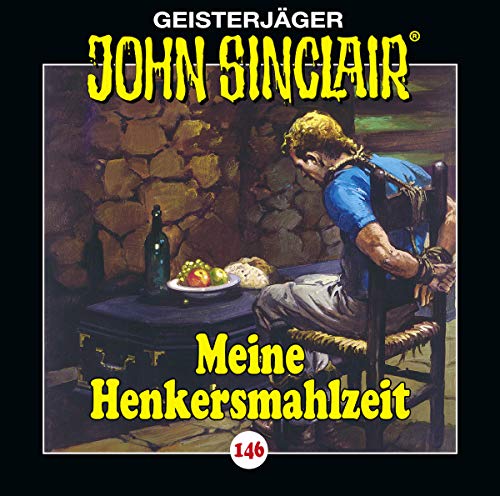 Lbbe Audio John Sinclair - Folge 146: Meine Henkersmahlzeit . Hörspiel. (Geisterjäger John Sinclair, Band 146)