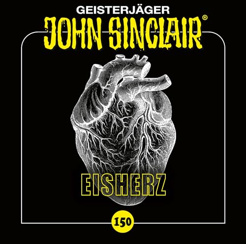 John Sinclair - Folge 150: Eisherz. Hörspiel. (Geisterjäger John Sinclair, Band 150) von Bastei Lübbe