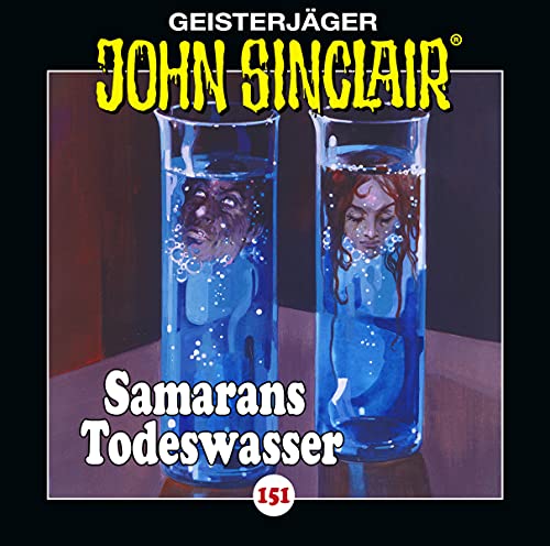 John Sinclair - Folge 151: Samarans Todeswasser . Teil 1 von 2. (Geisterjäger John Sinclair, Band 151) von Lübbe Audio