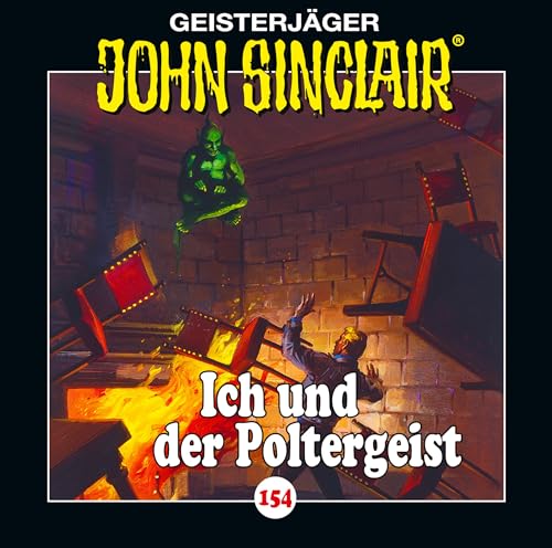John Sinclair - Folge 154: Ich und der Poltergeist . Hörspiel. (Geisterjäger John Sinclair, Band 154) von Lübbe Audio