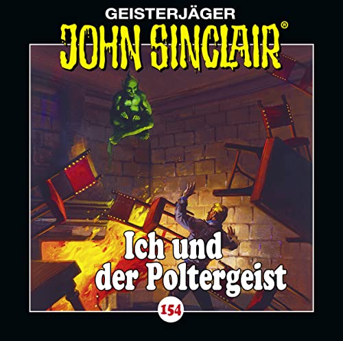 John Sinclair - Folge 154: Ich und der Poltergeist . Hörspiel. (Geisterjäger John Sinclair, Band 154) von Lübbe Audio