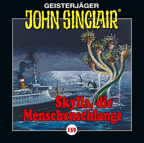 John Sinclair - Folge 159: Skylla, die Menschenschlange. Hörspiel. (Geisterjäger John Sinclair, Band 159) von Lübbe Audio