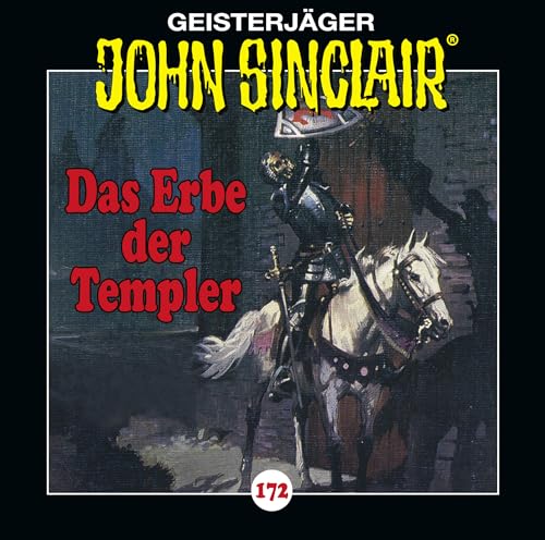 John Sinclair - Folge 172: Das Erbe der Templer. Hörspiel. (Geisterjäger John Sinclair, Band 172) von Lübbe Audio