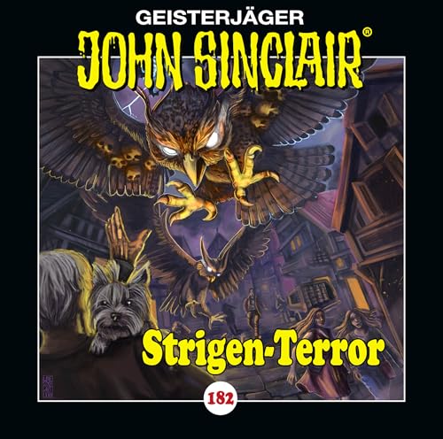 John Sinclair - Folge 182: Strigen-Terror. Teil 2 von 2. (Geisterjäger John Sinclair, Band 182) von Lübbe Audio