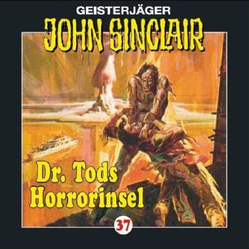 John Sinclair - Folge 37: Dr. Tods Horrorinsel. (Lübbe Audio) von Bastei Lübbe (Lübbe Audio)