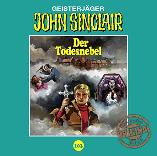 Lbbe Audio John Sinclair Tonstudio Braun - Folge 103: Der Todesnebel.