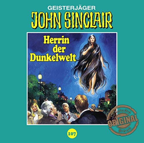 John Sinclair Tonstudio Braun - Folge 107: Herrin der Dunkelwelt. Teil 1 von 2.