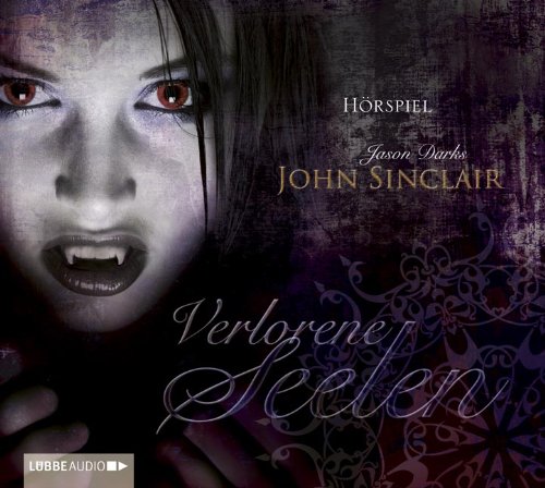 John Sinclair - Verlorene Seelen: 10 Jahre Jubiläumsbox. 4 spannende Vampir-Hörspiele.: 10 Jahre Jubiläumsbox. 4 Hörspiele (Geisterjäger John Sinclair)