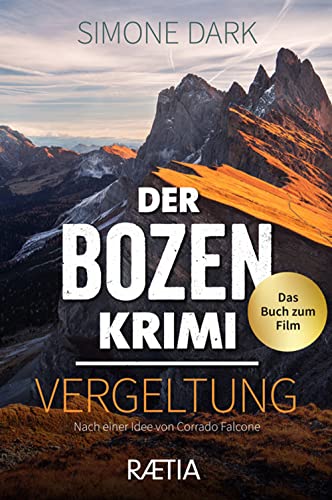 Der Bozen-Krimi: Vergeltung: Das Buch zum Film von Edition Raetia