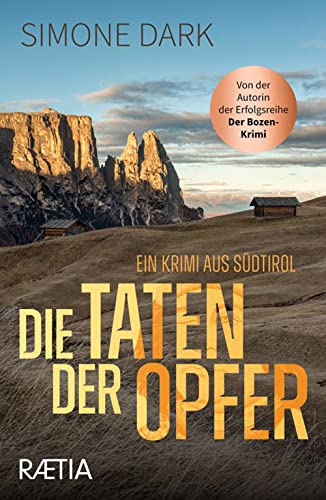 Die Taten der Opfer: Ein Krimi aus Südtirol (Ein Fall für Magnabosco und Pasqualina: Ein Krimi aus Südtirol)