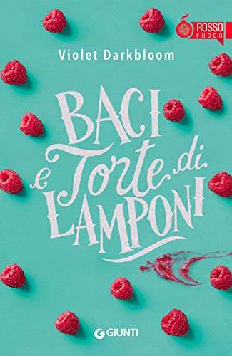 Baci e torte di lamponi (Rosso)