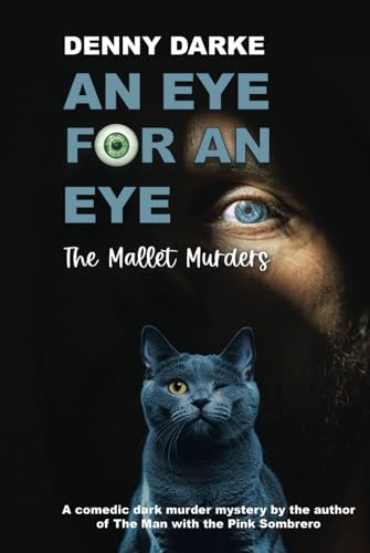 An Eye for an Eye: The Mallet Murders. A comedic dark murder mystery. von Papillon Creative