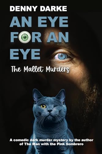 An Eye for an Eye: The Mallet Murders. A comedic dark murder mystery. von Papillon Creative