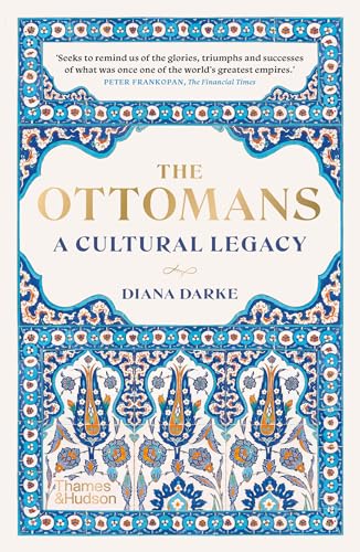 The Ottomans: A Cultural Legacy