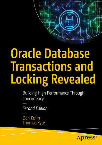 Oracle Database Transactions and Locking Revealed von Apress