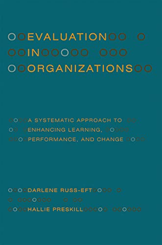 Evaluation in Organizations: A Systematic Approach to Enhancing Learning, Performance, and Change von Basic Books