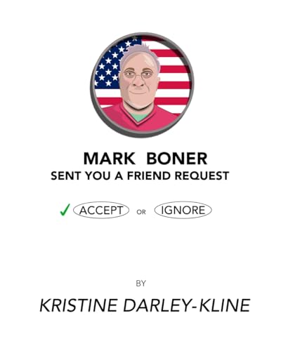 Mark Boner Sent You a Friend Request: A Writer's Hilarious Journey With Scammers von ISBN Services