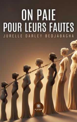 On paie pour leurs fautes von Le Lys Bleu Editions