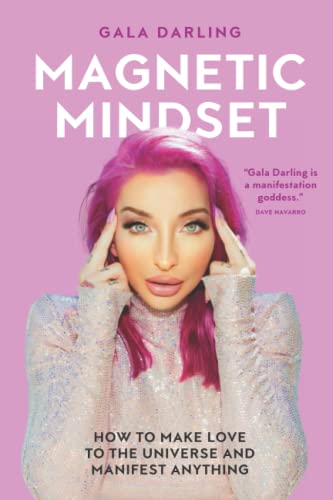 Magnetic Mindset: How To Make Love To The Universe And Manifest Anything Magnetic Mindset: How To Make Love To The Universe And Manifest Anything