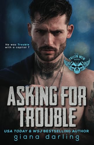 Asking For Trouble: A Small Town MC Romance (The Fallen Men, Band 8)
