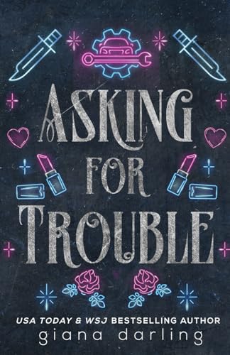 Asking for Trouble: A Small Town MC Romance (The Fallen Men Series Special Editions, Band 8) von Giana Darling Publishing