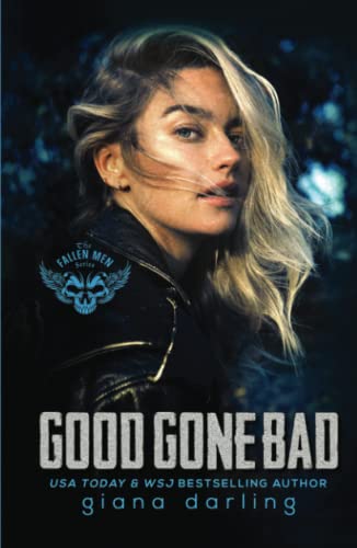 Good Gone Bad (The Fallen Men, Band 3) Good Gone Bad (The Fallen Men, Band 3)
