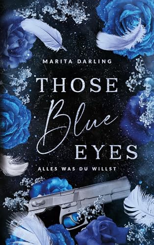 Those blue Eyes: Alles was du willst (Those Eyes)