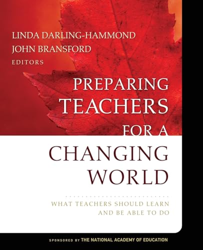 Preparing Teachers for a Changing World: What Teachers Should Learn and Be Able to Do von JOSSEY-BASS