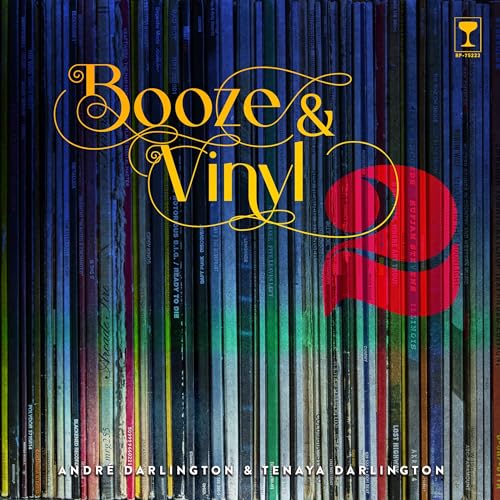 Booze & Vinyl Vol. 2: 70 More Albums + 140 New Recipes von Hachette