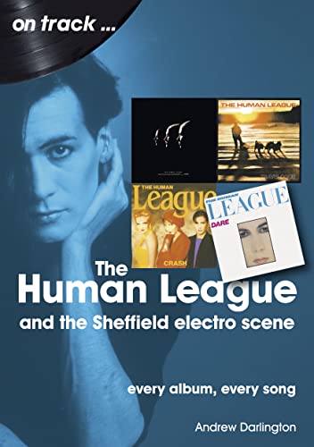 Human League: Every Album Every Song (On Track) von Sonicbond Publishing