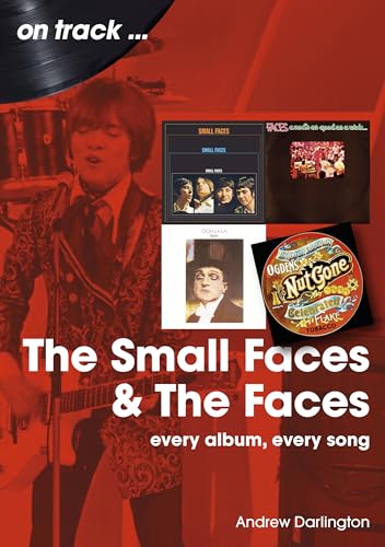 Small Faces and the Faces: Every Album, Every Song (On Track)