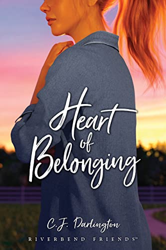 Heart of Belonging (Riverbend Friends, 6) von Focus on the Family Publishing