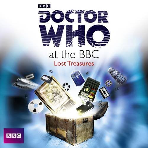 Doctor Who At The BBC: Lost Treasures Doctor Who At The BBC: Lost Treasures von BBC Books