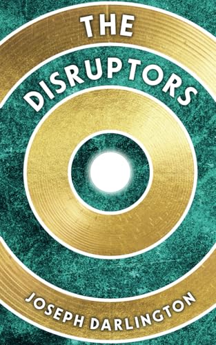 The Disruptors: Part 1: A Sci-fi Adventure von Northodox Press
