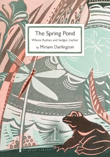 The Spring Pond: Where Rushes and Sedges Gather von Candlestick Press
