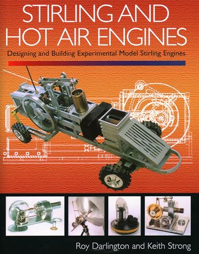 Stirling and Hot Air Engines: An Insight into Building and Designing Experimental Model Stirling Engines von Crowood Press (UK)