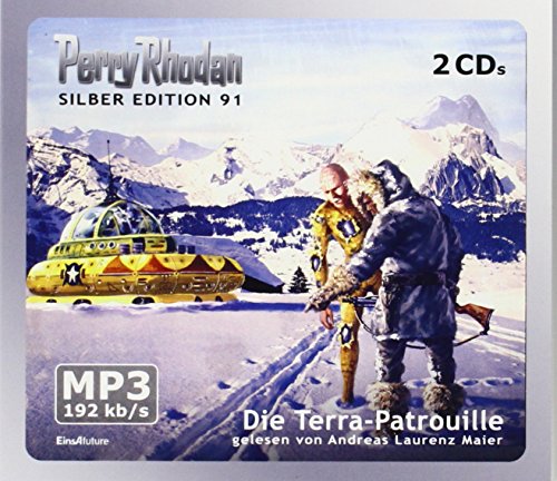 Perry Rhodan Silber Edition (MP3-CDs) 91 - Die Terra-Patrouille von Einhell