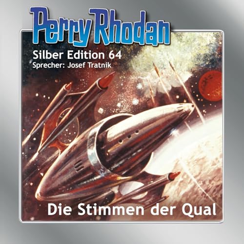 Perry Rhodan Silber Edition 64: Die Stimmen der Qual: Ungekürzte Ausgabe, Lesung