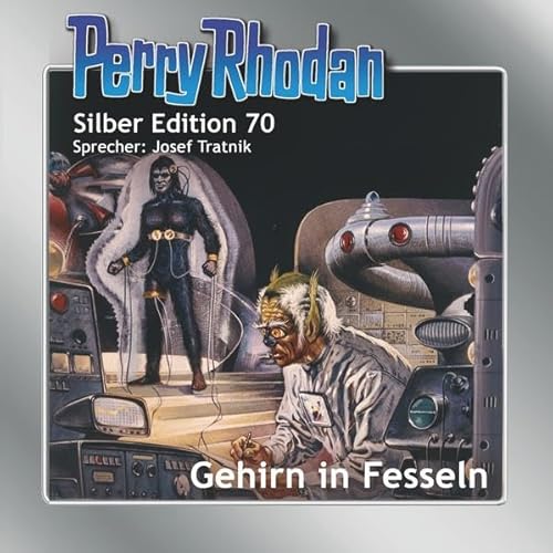 Perry Rhodan Silber Edition 70: Gehirn in Fesseln: . von Eins-A-Medien