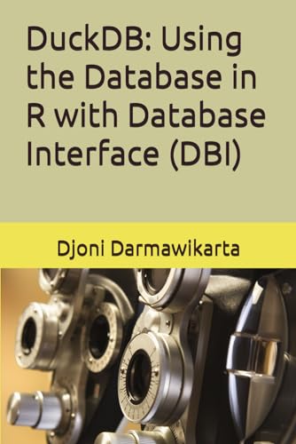 DuckDB: Using the Database in R with Database Interface (DBI)
