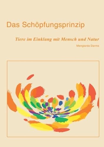 Das Schöpfungsprinzip: Tiere im Einklang mit Mensch und Natur